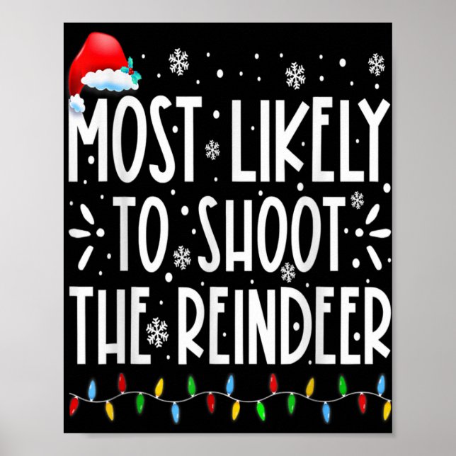 Most Likely To Shoot The Reindeer Family Christmas Poster (Vorne)