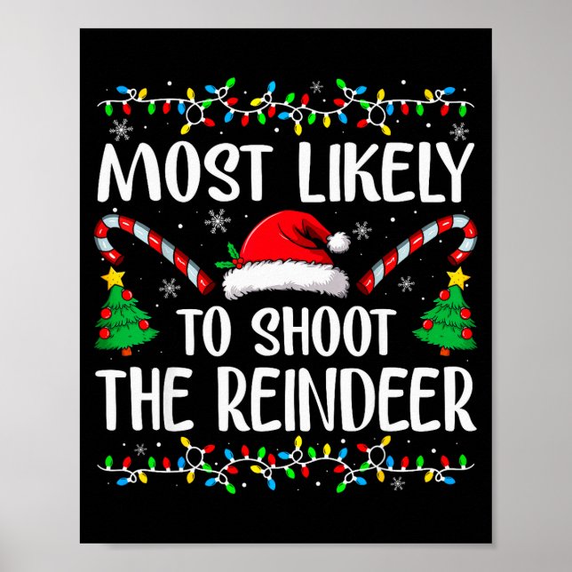 Most Likely To Shoot The Reindeer Funny Matching C Poster (Vorne)
