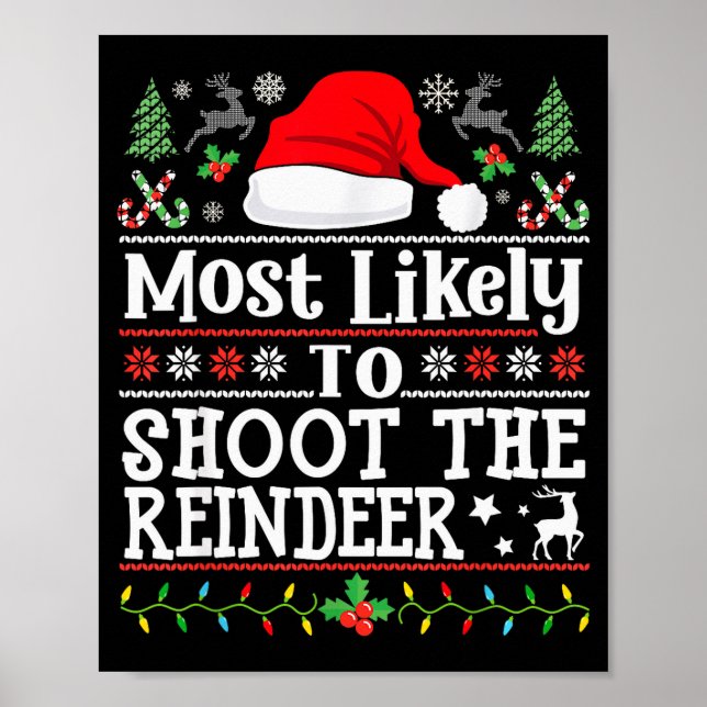 Most Likely To Shoot The Reindeer- Hunting Christm Poster (Vorne)