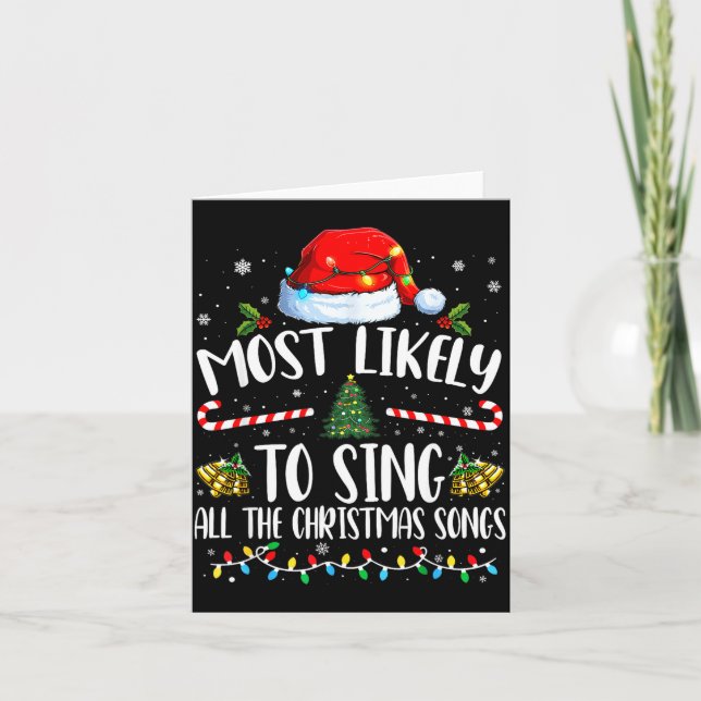 Most Likely To Sing All The Christmas Songs Family Karte (Vorderseite)