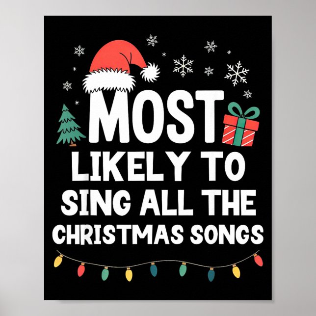 Most Likely To Sing All The Christmas Songs Funny  Poster (Vorne)