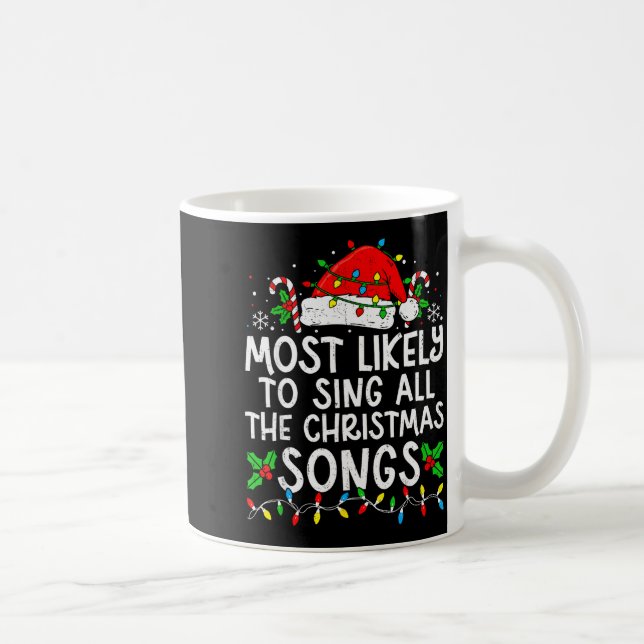 Most Likely To Sing All The Christmas Songs Matchi Kaffeetasse (Rechts)