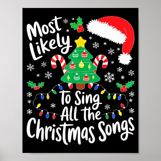 Most Likely To Sing All The Christmas Songs Shirt  Poster (Vorne)