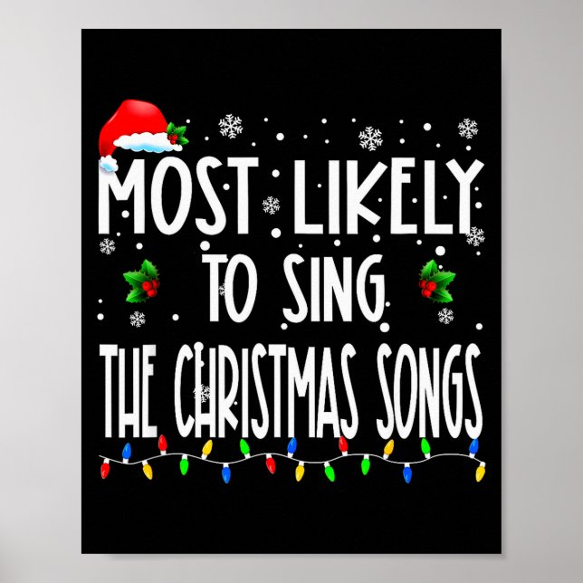 Most Likely To Sing The Christmas Songs Christmas  Poster (Vorne)