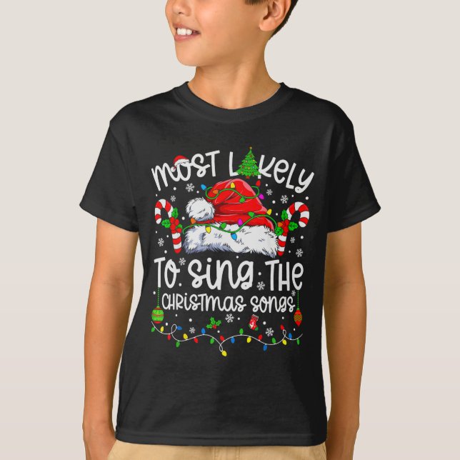 Most Likely To Sing The Christmas Songs Matching C T-Shirt (Vorderseite)