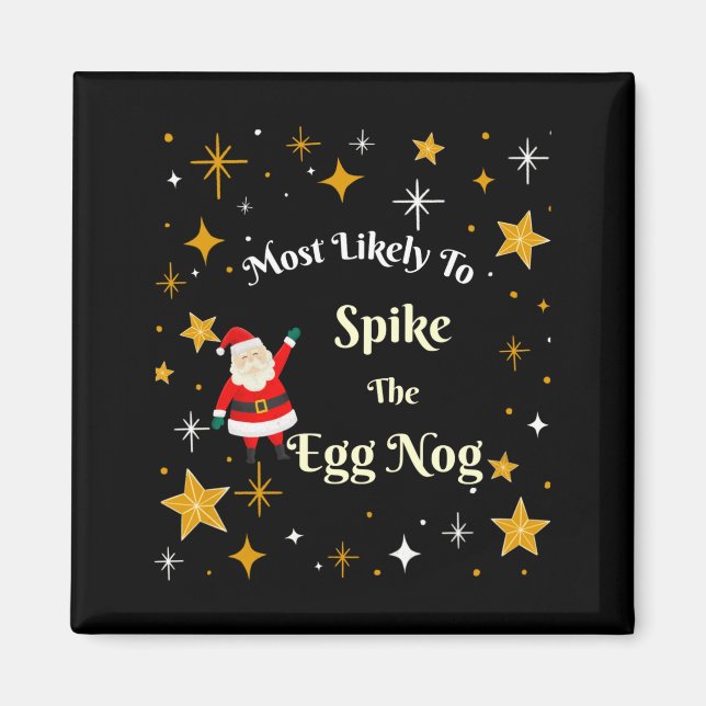 Most Likely To Ske The Egg Nog  Magnet (Vorne)