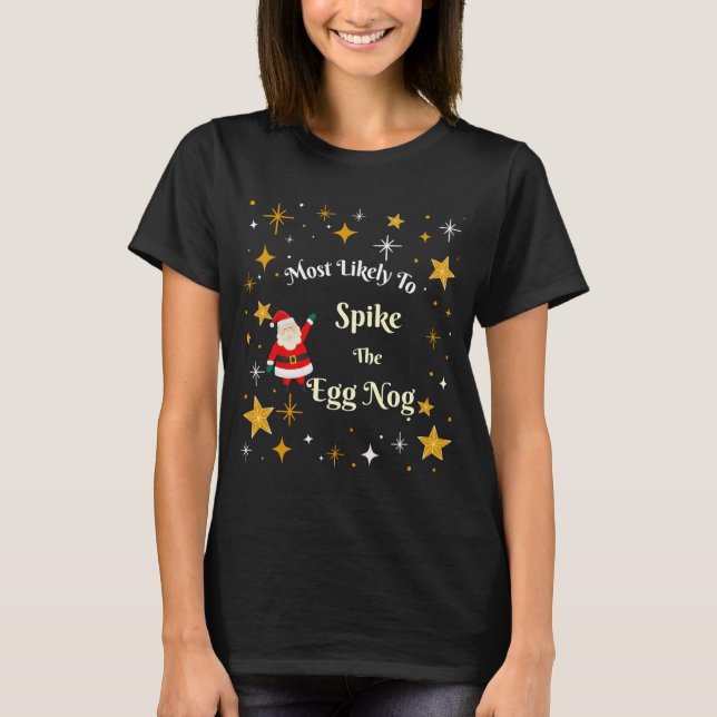 Most Likely To Ske The Egg Nog  T-Shirt (Vorderseite)