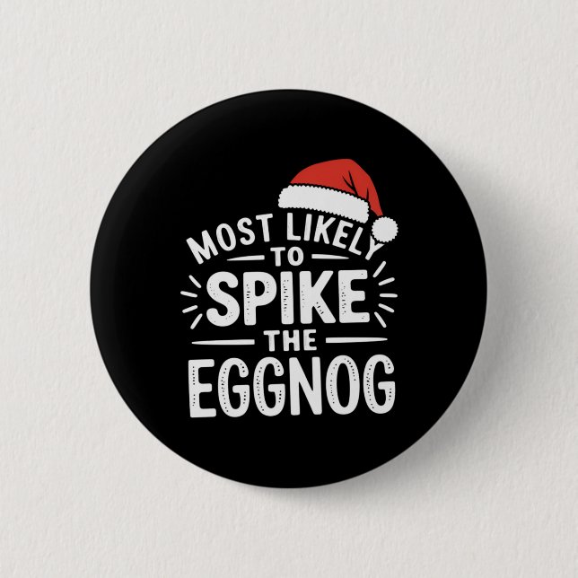 Most Likely To Ske The Eggnog Christmas Matching T Button (Vorderseite)