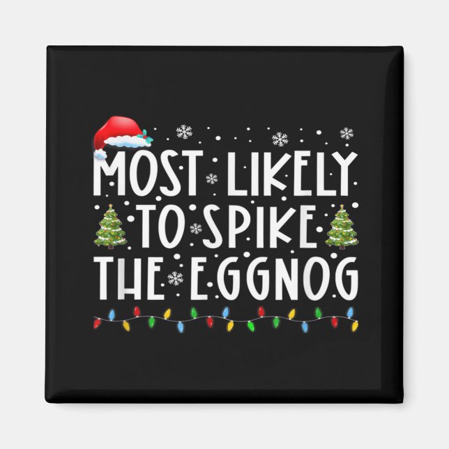 Most Likely To Ske The Eggnog Matching Christmas T Magnet (Vorne)