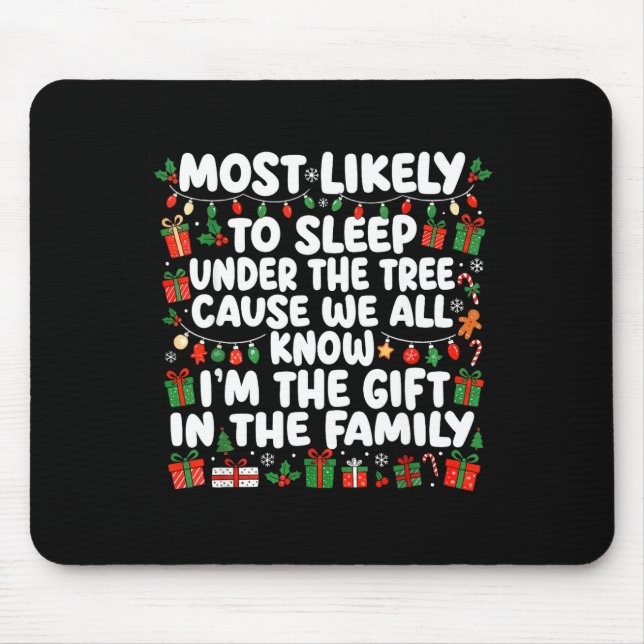 Most Likely To Sleep Under The Tree Cause We All K Mousepad (Vorne)