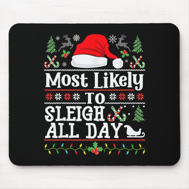 Most Likely To Sleigh All Day Funny Christmas For  Mousepad (Vorne)