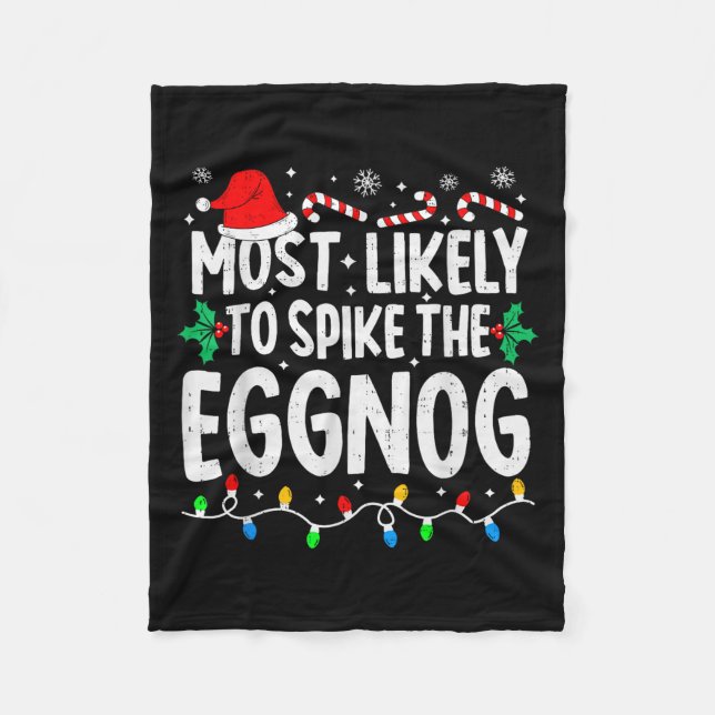 Most Likely To Spike The Eggnog Family Matching Ch Fleecedecke (Vorderseite)
