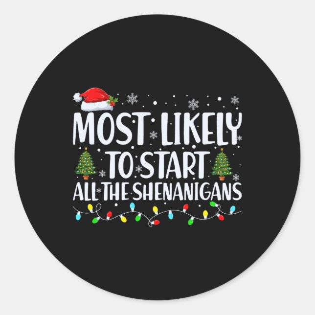 Most Likely To Start All The Shenanigans Christmas Runder Aufkleber (Vorderseite)