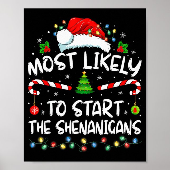 Most Likely To Start All The Shenanigans Family Xm Poster (Vorne)