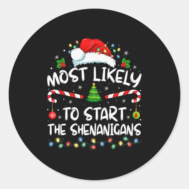 Most Likely To Start All The Shenanigans Family Xm Runder Aufkleber (Vorderseite)