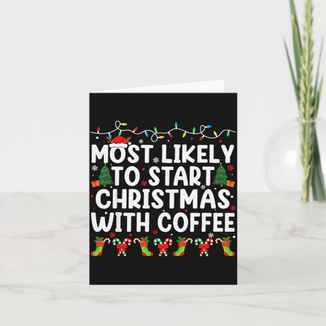 Most Likely To Start Christmas With Coffee Family  Karte (Vorderseite)