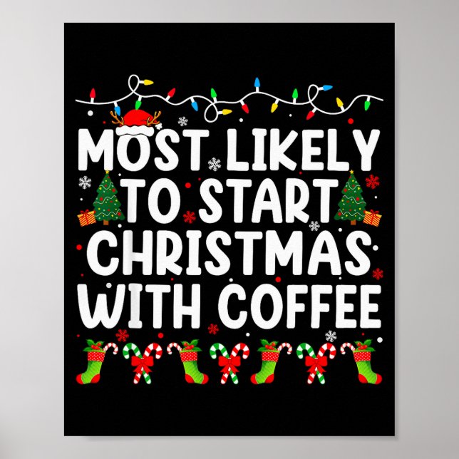 Most Likely To Start Christmas With Coffee Family  Poster (Vorne)