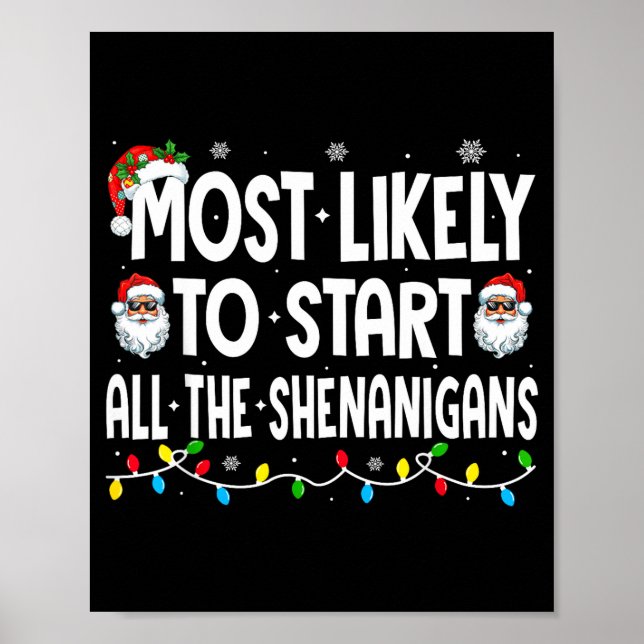Most Likely To Start The Shenanigans Funny Family  Poster (Vorne)