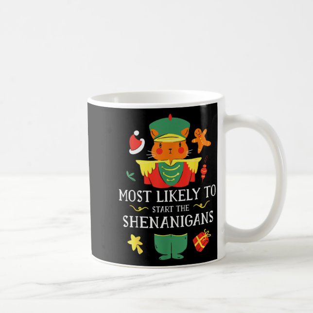 Most Likely To Start The Shenanigans Nutcracker Ch Kaffeetasse (Rechts)