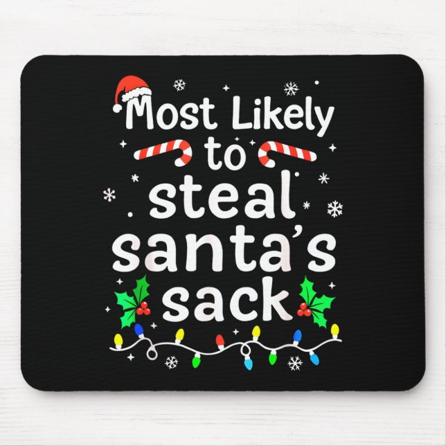 Most Likely To Steal Santa’s Sack Family Xmas Holi Mousepad (Vorne)