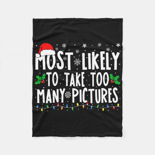 Most Likely To Take Too Many Pictures Fun Christma Fleecedecke (Vorderseite)