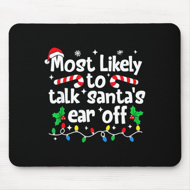 Most Likely To Talk Santa’s Ear Off Humor Lover Ch Mousepad (Vorne)
