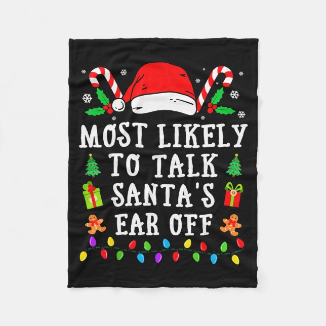 Most Likely To Talk Santa's Ear Off Christmas  Fleecedecke (Vorderseite)