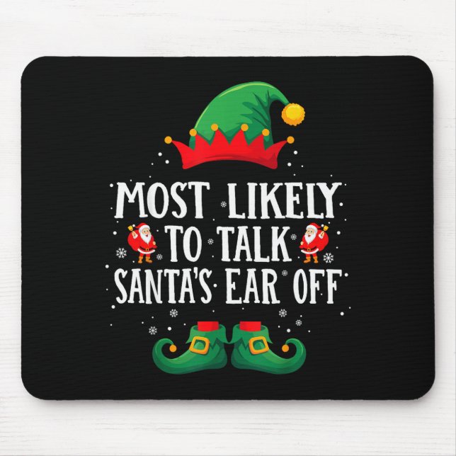 Most Likely To Talk Santa's Ear Off Matching Chris Mousepad (Vorne)