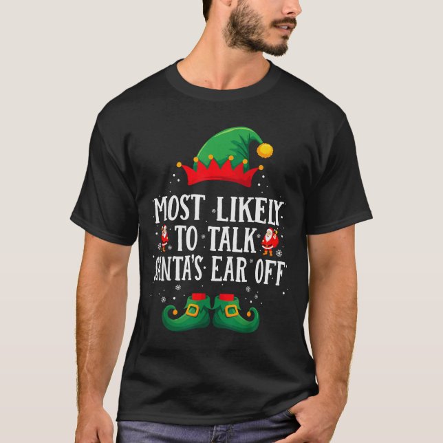 Most Likely To Talk Santa's Ear Off Matching Chris T-Shirt (Vorderseite)