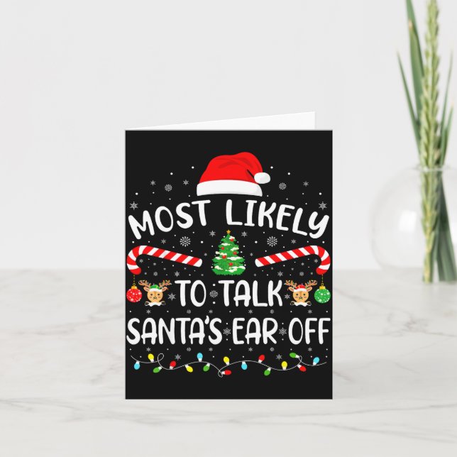 Most Likely To Talk Santa's Ear Off Matching Famil Karte (Vorderseite)