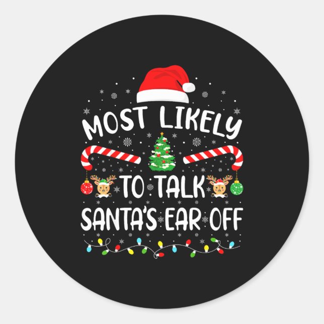 Most Likely To Talk Santa's Ear Off Matching Famil Runder Aufkleber (Vorderseite)