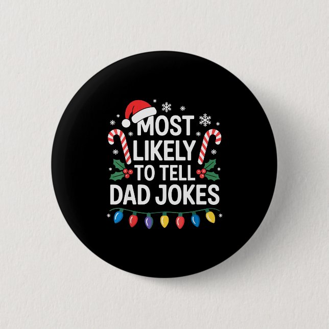 Most Likely To Tell Dad Jokes Funny Christmas  Button (Vorderseite)