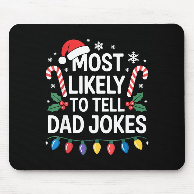 Most Likely To Tell Dad Jokes Funny Christmas  Mousepad (Vorne)