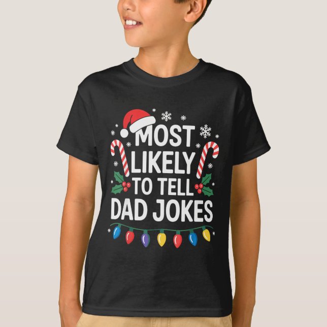Most Likely To Tell Dad Jokes Funny Christmas  T-Shirt (Vorderseite)