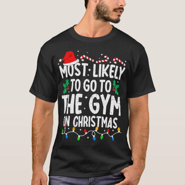 Most Likely To The Gym On Christmas Workout Family T-Shirt (Vorderseite)