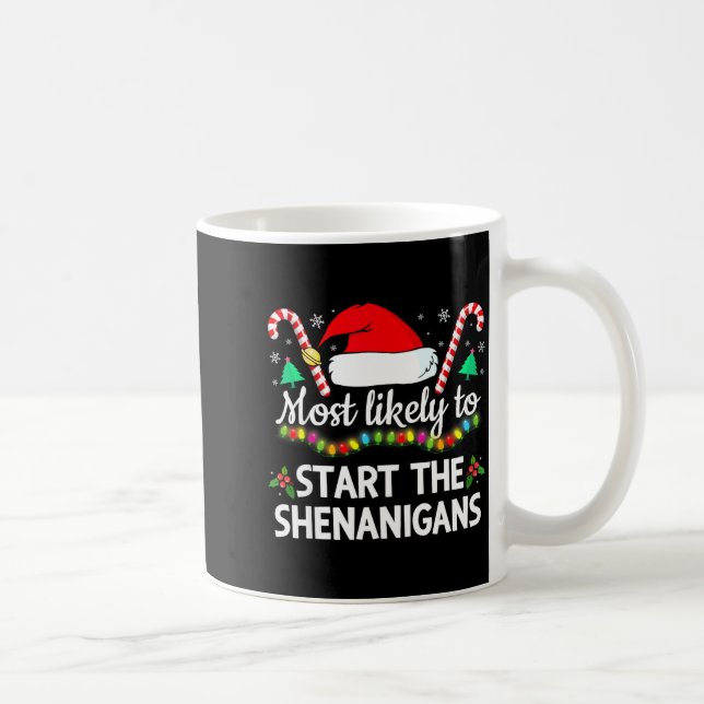 Most Likely To The Shenanigans Funny Xmas Family M Kaffeetasse (Rechts)