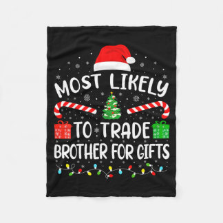 Most Likely To Trade Brother For Family Matching X Fleecedecke