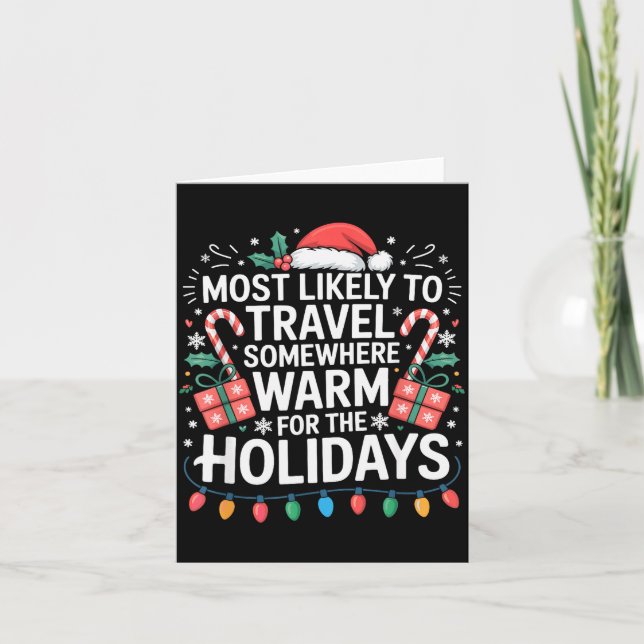 Most Likely To Travel Somewhere Warm For The Holid Karte (Vorderseite)