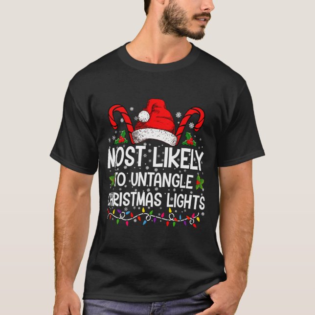 Most Likely To Untangle Christmas Lights Matching  T-Shirt (Vorderseite)