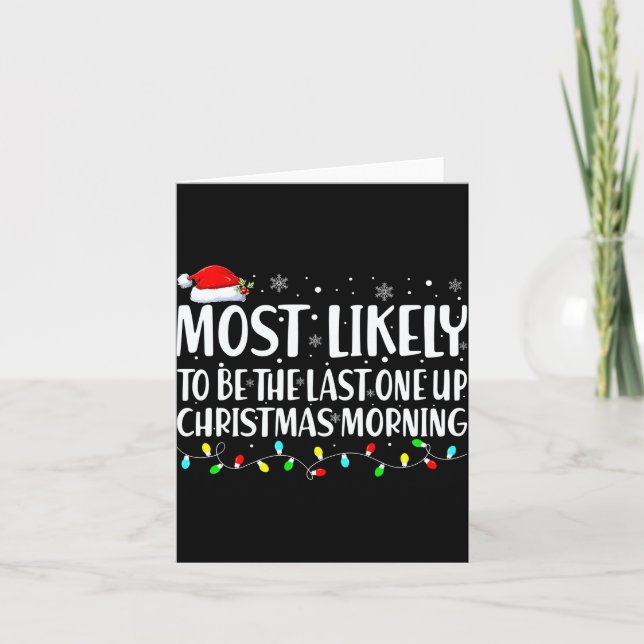 Most Likely To Wake Up First Christmas Morning  Karte (Vorderseite)