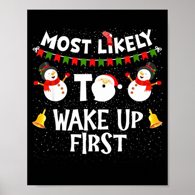 Most Likely To Wake Up First Funny Christmas Famil Poster (Vorne)