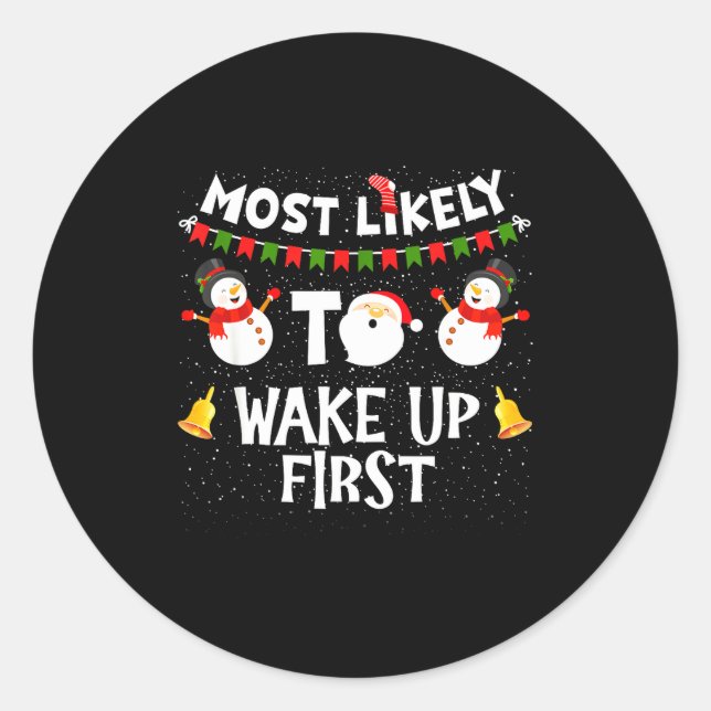 Most Likely To Wake Up First Funny Christmas Famil Runder Aufkleber (Vorderseite)