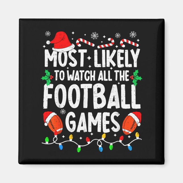 Most Likely To Watch All Football Games Matching C Magnet (Vorne)
