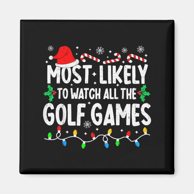 Most Likely To Watch All Golf Games Funny Matching Magnet (Vorne)