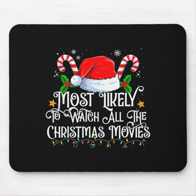 Most Likely To Watch All The Christmas Movie Match Mousepad (Vorne)