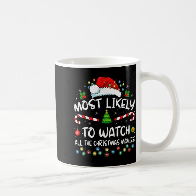 Most Likely To Watch All The Christmas Movies Fami Kaffeetasse (Rechts)