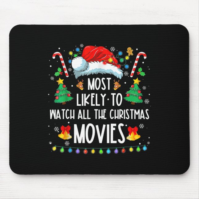 Most Likely To Watch All The Christmas Movies Fami Mousepad (Vorne)