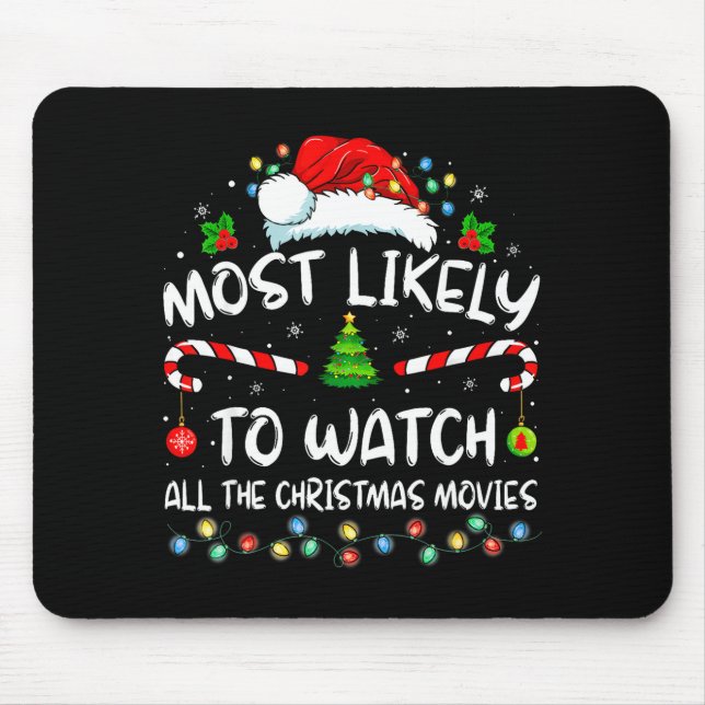Most Likely To Watch All The Christmas Movies Fami Mousepad (Vorne)
