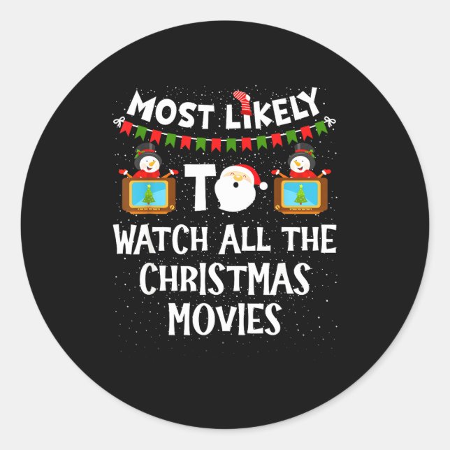 Most Likely To Watch All The Christmas Movies Xmas Runder Aufkleber (Vorderseite)