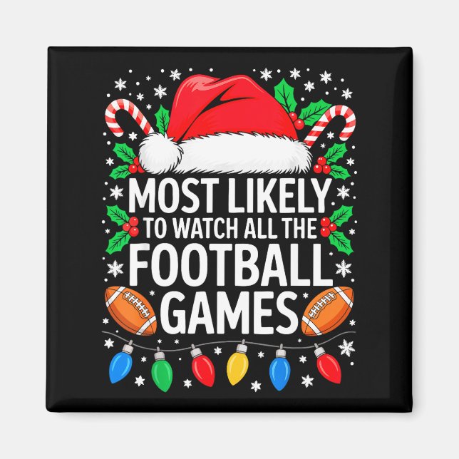 Most Likely To Watch All The Football Games Shirt  Magnet (Vorne)